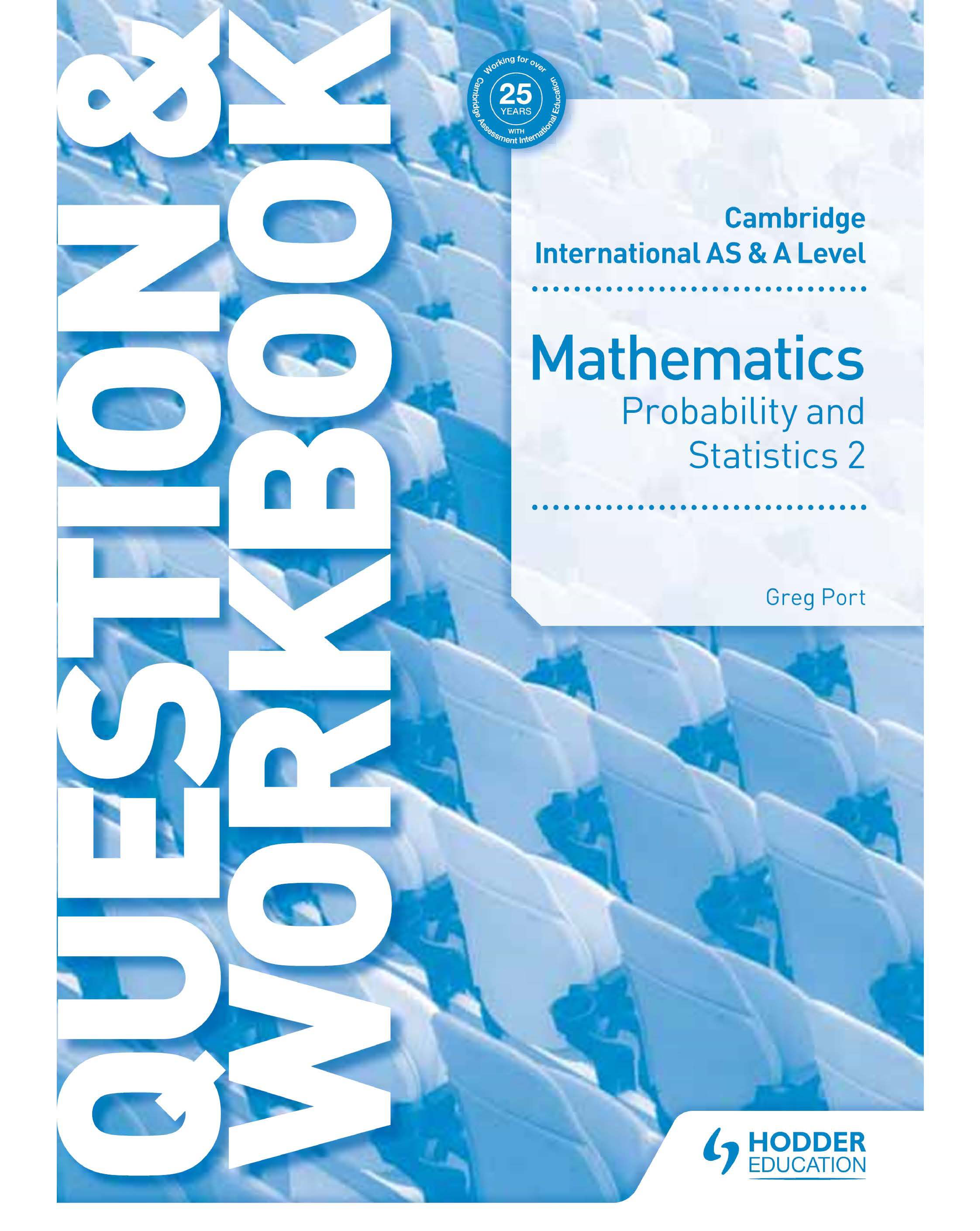 Cambridge International AS & A Level Mathematics: Probability & Statistics 2 Question & Workbook Cover