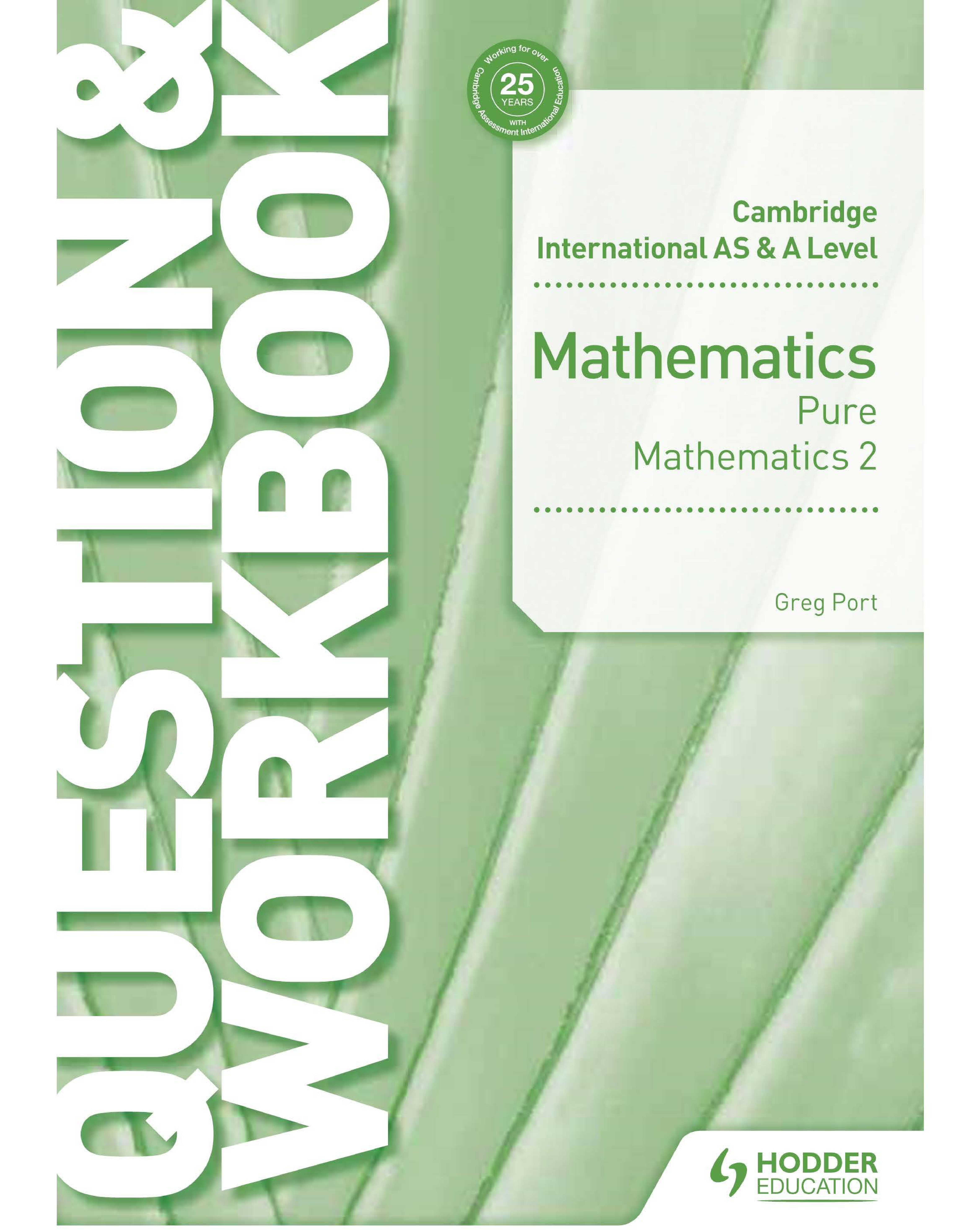 Cambridge International AS & A Level Mathematics: Pure Mathematics 2 Question & Workbook Cover