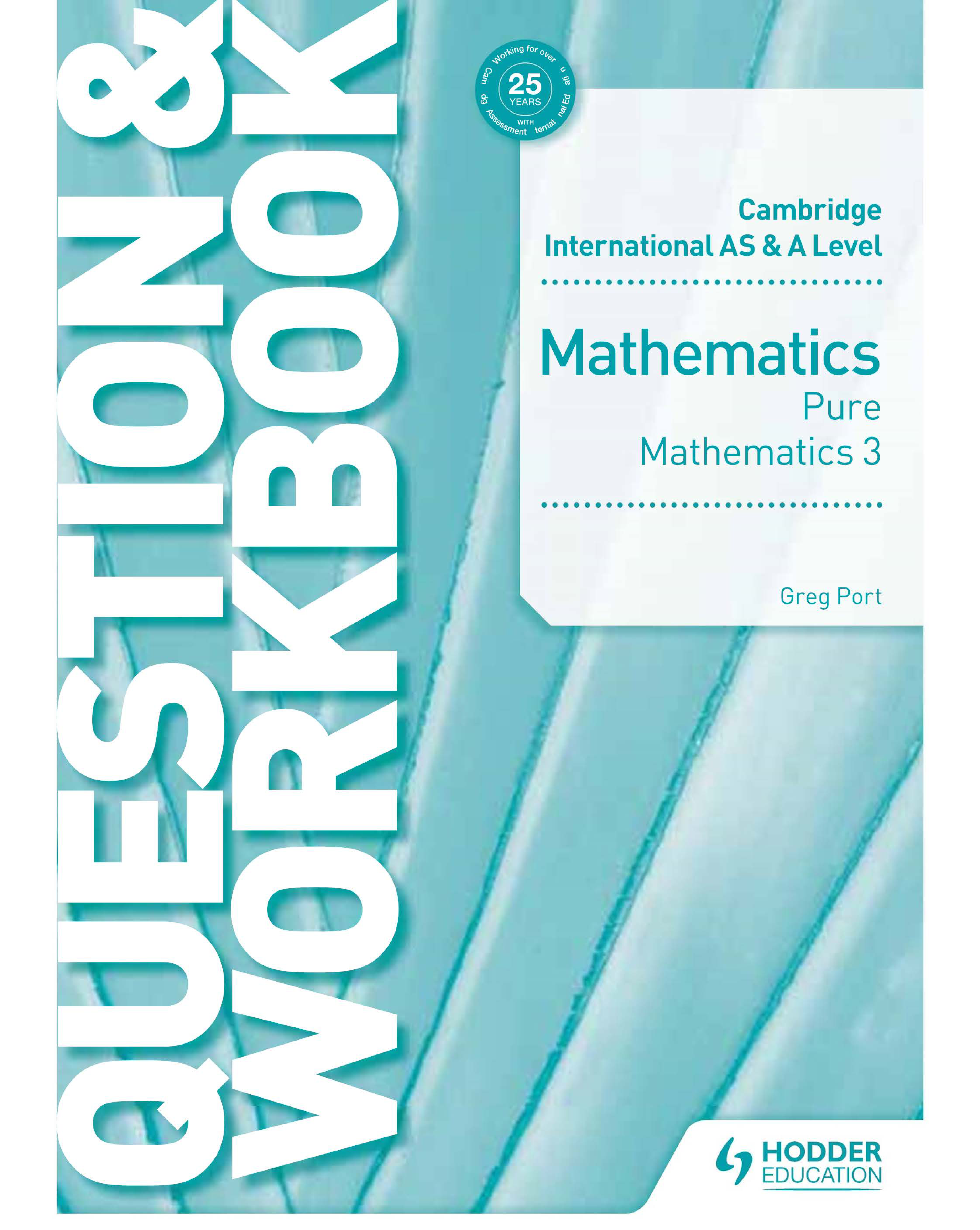 Cambridge International AS & A Level Mathematics: Pure Mathematics 3 Question & Workbook Cover