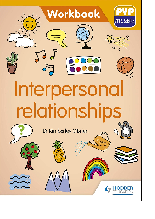 Interpersonal Relationships for the IB PYP: ATL Skills Workbook Cover