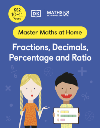 Maths — No Problem! Fractions, Decimals, Percentage and Ratio, Ages 10-11 (Key Stage 2) Cover