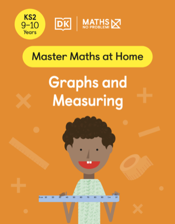Maths — No Problem! Graphs and Measuring, Ages 9-10 (Key Stage 2) Cover