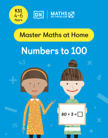 Maths — No Problem! Numbers to 100, Ages 4-6 (Key Stage 1) Cover