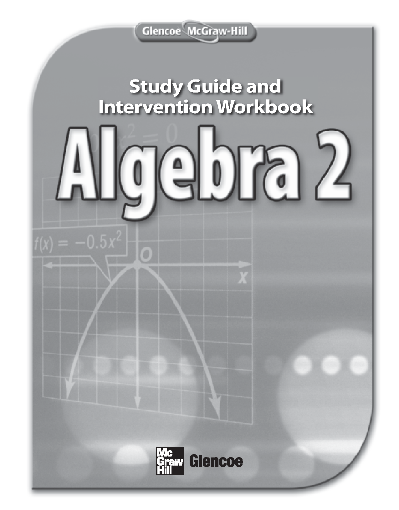 Glencoe Algebra 2: Study Guide and Intervention Workbook Cover