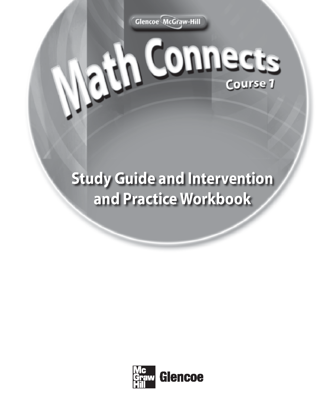 Glencoe Math Connects Course 1: Study Guide and Intervention and Practice Workbook Cover