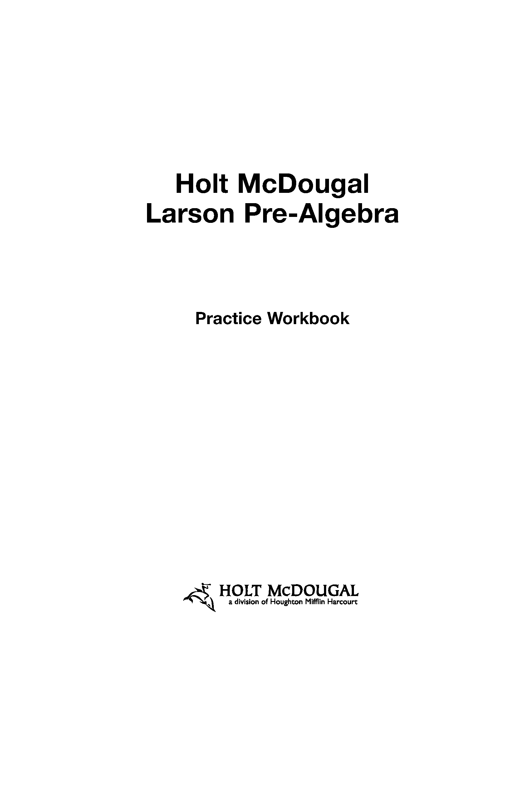Holt McDougal Larson Pre-Algebra: Practice Workbook Cover