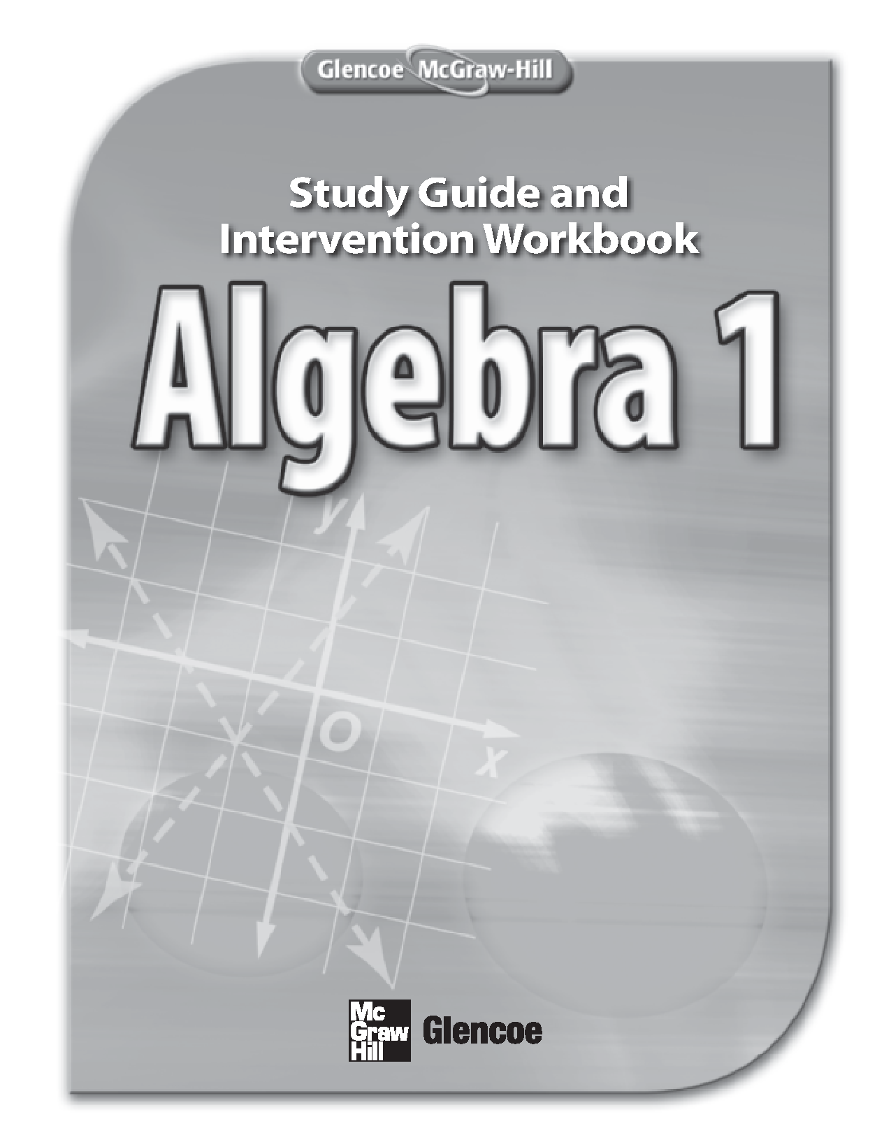 Glencoe Algebra 1: Study Guide and Intervention Workbook Cover
